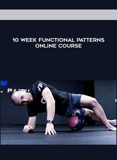 10 Week Functional Patterns Online Course courses available download now.