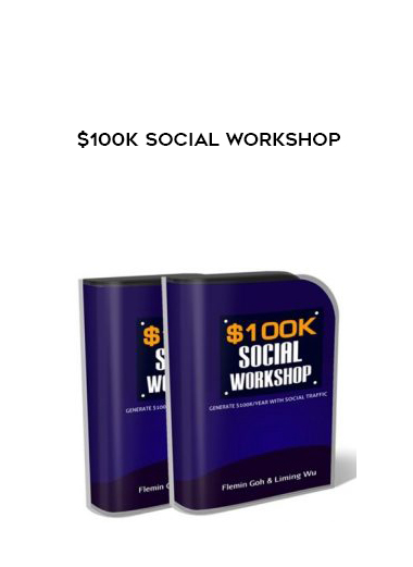 $100k Social Workshop courses available download now.