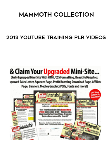 2013 Youtube Training PLR Videos – Mammoth Collection courses available download now.