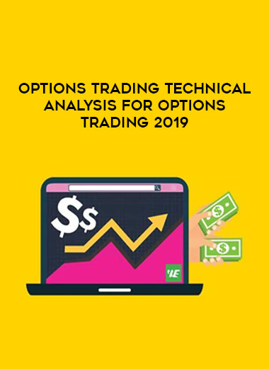Options Trading Technical Analysis For Options Trading 2019 courses available download now.