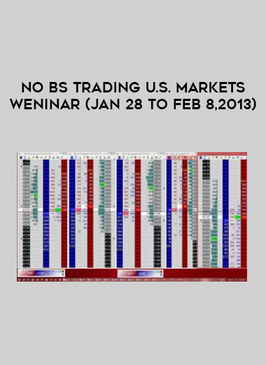 No BS Trading U.S. Markets Weninar (Jan 28 to FEb 8