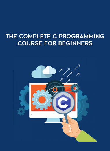 The Complete C Programming Course for Beginners courses available download now.