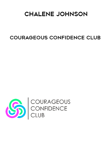 Chalene Johnson – Courageous Confidence Club courses available download now.