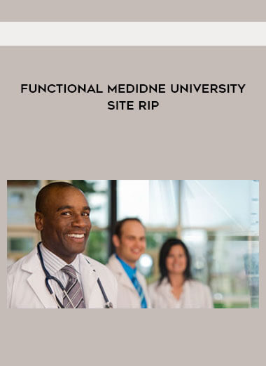 Functional Medidne University - Site Rip courses available download now.