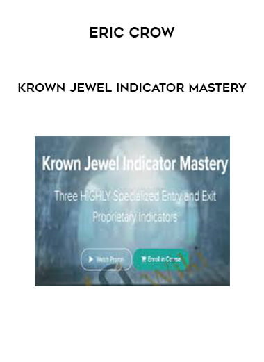 Eric Crow - Krown Jewel Indicator Mastery courses available download now.