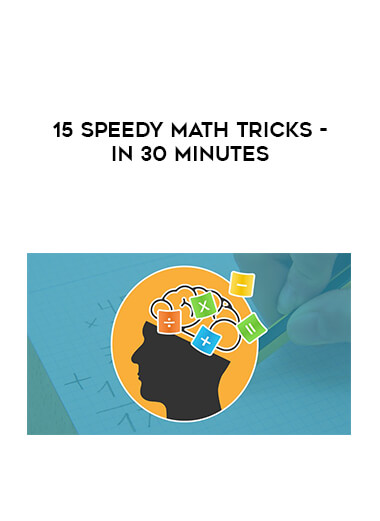 15 Speedy Math Tricks - in 30 minutes courses available download now.