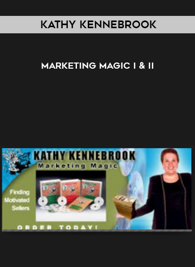 Kathy Kennebrook – Marketing Magic I & II courses available download now.