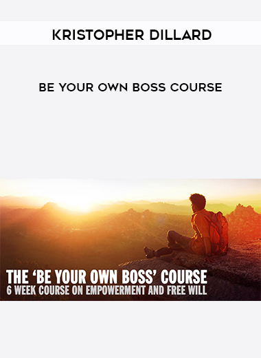 Kristopher Dillard - Be Your Own Boss Course courses available download now.