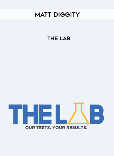 Matt Diggity – The Lab courses available download now.