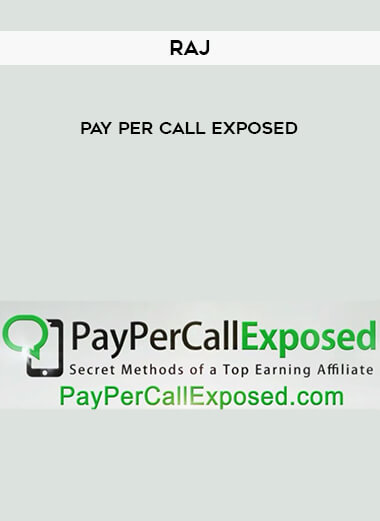Raj - Pay Per Call Exposed courses available download now.