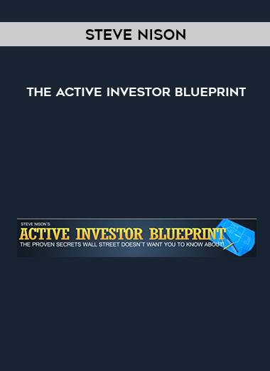 Steve Nison – The Active Investor Blueprint courses available download now.