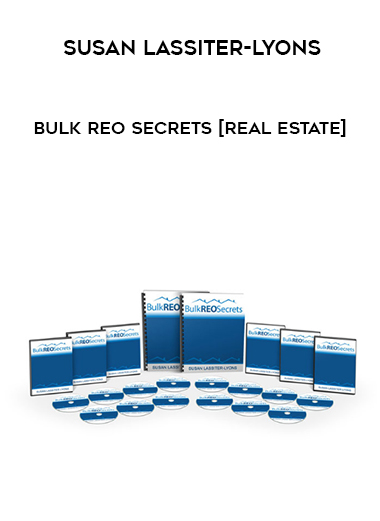 Susan Lassiter-Lyons – Bulk REO Secrets [Real Estate] courses available download now.
