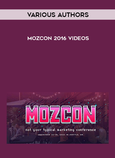 Various Authors – MozCon 2016 Videos courses available download now.