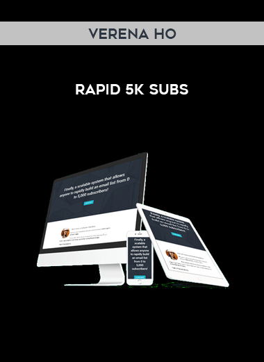 Verena Ho – Rapid 5K Subs courses available download now.