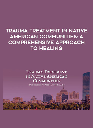 Trauma Treatment in Native American Communities: A Comprehensive Approach to Healing from https://roledu.com