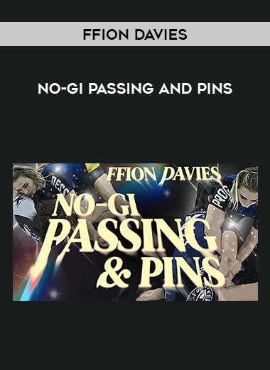 Ffion Davies - No-Gi Passing And Pins from https://ponedu.com